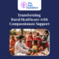 9 Transforming Rural Healthcare with Compassionate Support 85x85